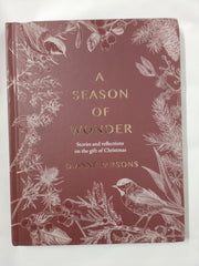 A Season of Wonder: Poems, Reflections and Stories for Cherishing Christmas