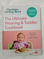 The Ultimate Weaning and Toddler Cookbook: The Essential Companion to How to Wean Your Baby