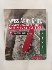 Victorinox Swiss Army Knife Camping & Outdoor Survival Guide: 101 Tips, Tricks & Uses
