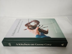 A Kitchen on Goose Cove: Recipes from the Heart of Maine