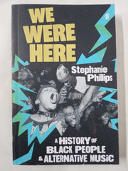 We Were Here: A History of Black People and Alternative Music (ARC)