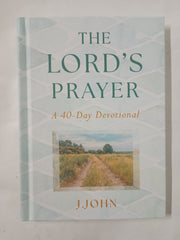 The Lord's Prayer: A 40-Day Devotional