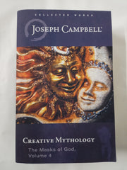 Creative Mythology (The Masks of God, Volume 4) (The Collected Works of Joseph Campbell, Band 4)