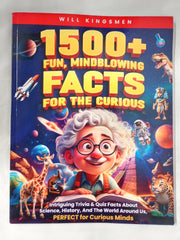 1500+ Fun, Mindblowing Facts For The Curious: Intriguing Trivia and Quiz Facts about Science, History, and the World Around Us, Perfect for Curious Minds