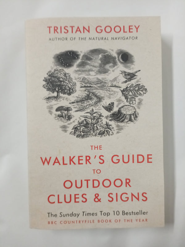 The Walker's Guide to Outdoor Clues and Signs: The bestselling classic that transforms how you see the world around you - a must-read for all nature lovers