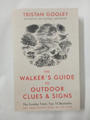 The Walker's Guide to Outdoor Clues and Signs: The bestselling classic that transforms how you see the world around you - a must-read for all nature lovers
