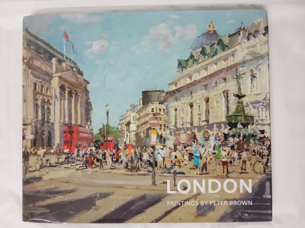 London: Paintings by Peter Brown *Signed*