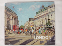 London: Paintings by Peter Brown *Signed*