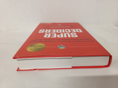 Super Deciders: The Science and Practice of Making Decisions in Dynamic and