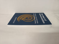 The Heart of Communication *SIGNED*: How facts convey information but emotion delivers meaning
