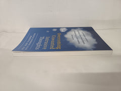Overcoming Unwanted Intrusive Thoughts: A CBT-Based Guide to Getting Over Frightening, Obsessive, or Disturbing Thoughts