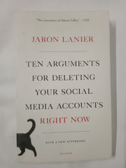 Ten Arguments for Deleting Your Social Media Accounts Right Now