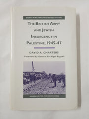 The British Army and Jewish Insurgency in Palestine, 1945-47 (Studies in Military and Strategic History)
