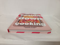 Upside Down Cooking: LAYER, BAKE, FLIP A Brand New Way to Cook in One Tray