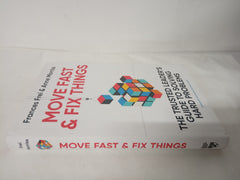 Move Fast and Fix Things: The Trusted Leader's Guide to Solving Hard Problems