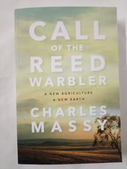 Call of the Reed Warbler: A New Agriculture, A New Earth