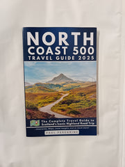North Coast 500: The Complete Travel Guide to Scotland’s Iconic Highland Road Trip (GARY EDITION)