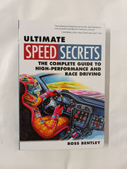 Ultimate Speed Secrets: The Complete Guide to High-Performance and Race Driving
