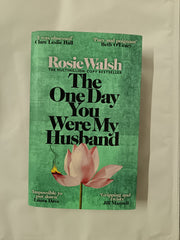 The One Day You Were My Husband: First Edition Hardback with Beautiful Sprayed Edges!  An edge-of-your-seat emotional thriller from the multimillion-copy bestseller