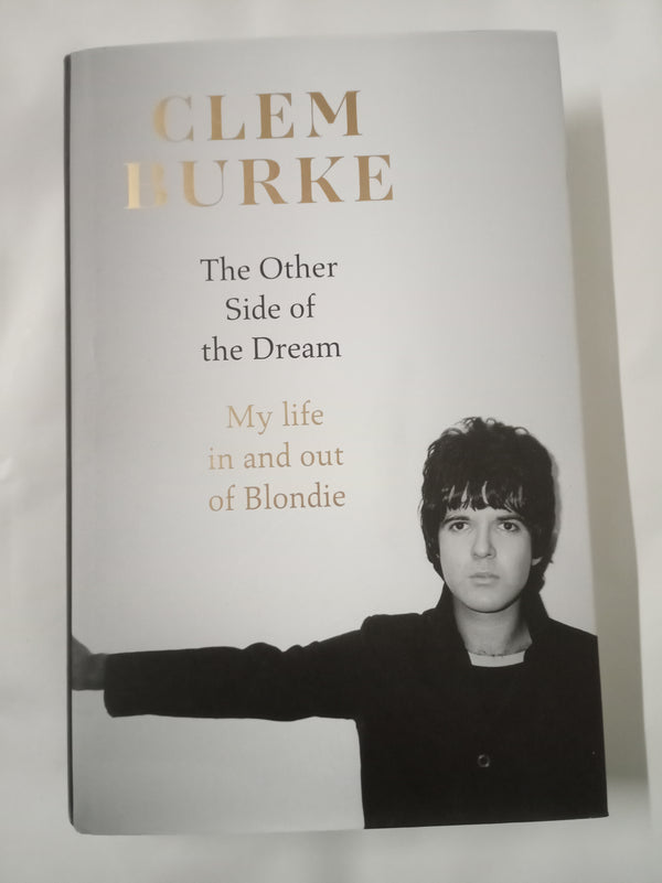 The Other Side of the Dream: Explosive, intimate, unforgettable – the highly anticipated story of Blondie’s drummer and the punk scene that changed music forever, a must read for 2026
