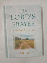The Lord's Prayer: A 40-Day Devotional