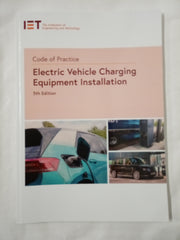Code of Practice for Electric Vehicle Charging Equipment Installation (Iet Codes and Guidance)