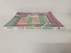 Live Foods, Live Bodies!: Recipes for Life