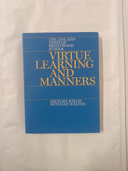 Virtue Learning and Manners: The Life and Times of Brentwood School
