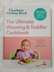 The Ultimate Weaning and Toddler Cookbook: The Essential Companion to How to Wean Your Baby