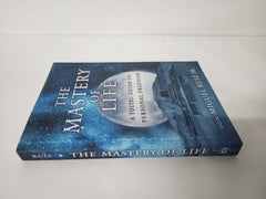The Mastery of Life: A Toltec Guide to Personal Freedom (Toltec Mastery)