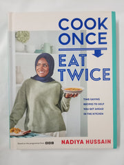 Cook Once, Eat Twice by Nadiya Hussain