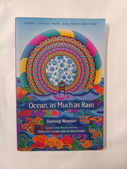 Ocean, as Much as Rain: Stories, Lyrical Prose, and Poems from Tibet