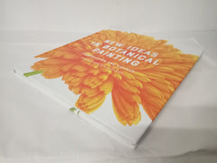 New Ideas in Botanical Painting: composition and colour