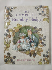 The Complete Brambly Hedge: The gorgeously illustrated children’s classics delighting kids and parents!