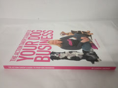 The Action Taker's Guide To Your Dog Business