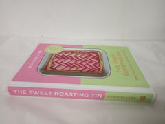 The Sweet Roasting Tin: One Tin Cakes, Cookies & Bakes – quick and easy recipes (Rukmini’s Roasting Tin)