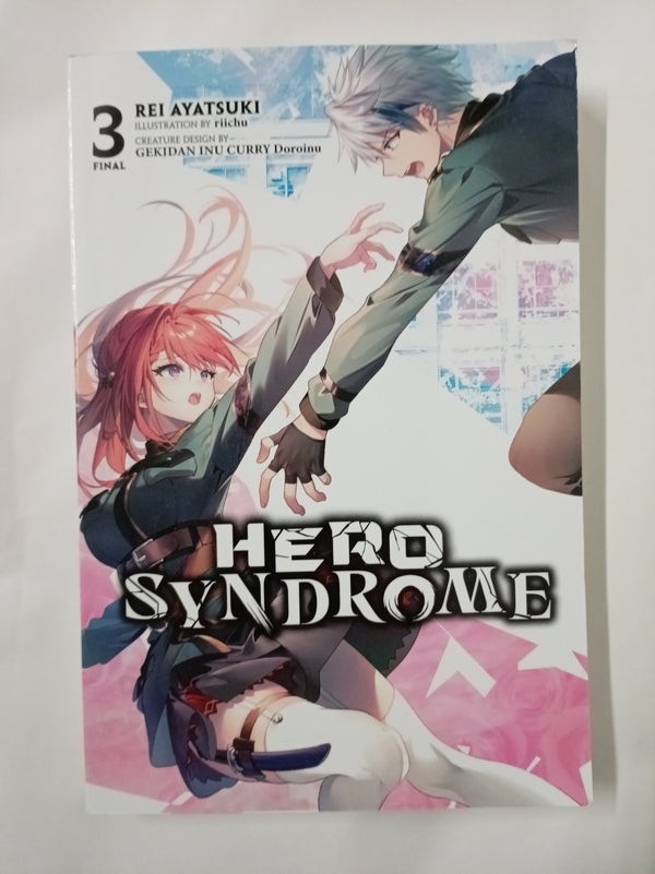 Hero Syndrome, Vol. 3 (light novel): Volume 3 (Hero Syndrome, Light Novel, 3)