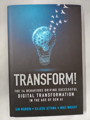 Transform!: The 14 Behaviors Driving Successful Digital Transformation in the