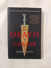 The Death of Caesar: The Story of History's Most Famous Assassination
