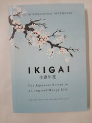 Ikigai: The Japanese secret to a long and happy life