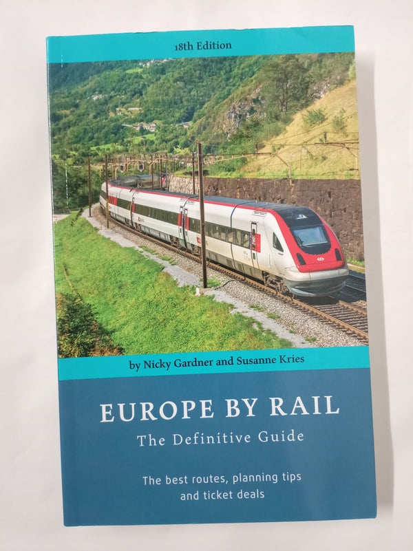 Europe by Rail: The Definitive Guide (18th edition)