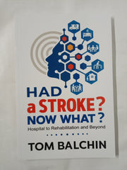 Had A Stroke? Now What? Hospital to Rehabilitation and Beyond