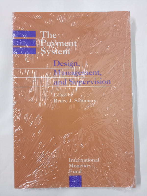 The Payment System: Design, Management, and Supervision