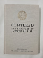 Centered: The Spirituality of Word on Fire