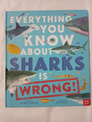 Everything You Know About Sharks Is Wrong!