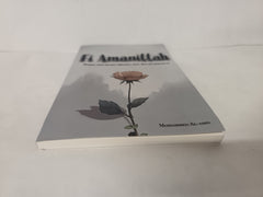 Fi Amanillah: When The Heart breaks, But Allah Holds It (Inspirational Islamic Reminders, Poems, and Reflections, Band 2)