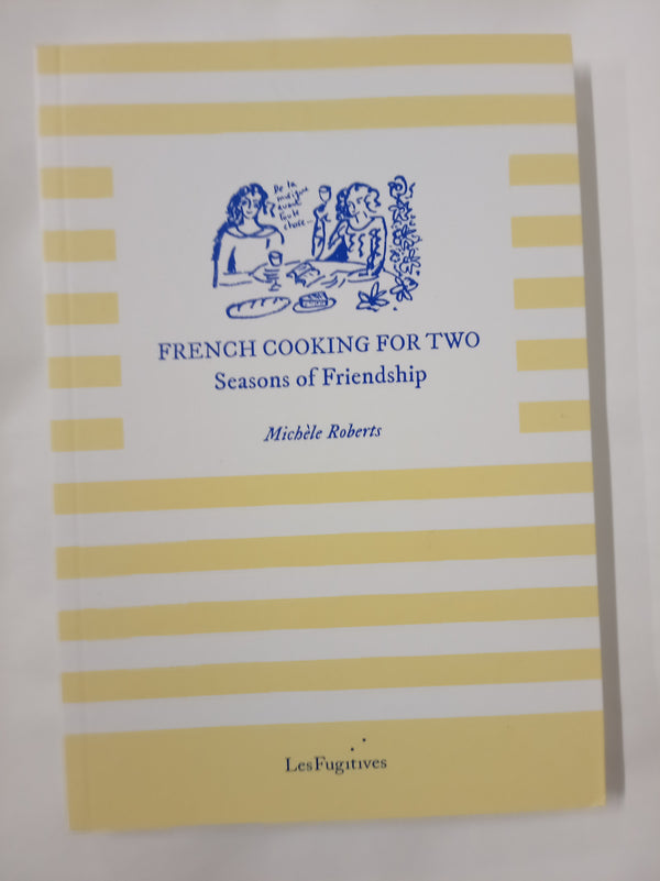 French Cooking for Two: Seasons of Friendship *Signed*