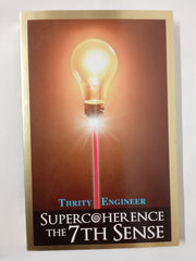 Supercoherence: The 7th Sense