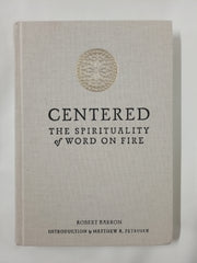 Centered: The Spirituality of Word on Fire