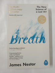 Breath: Improve your health and wellbeing by discovering the lost art of